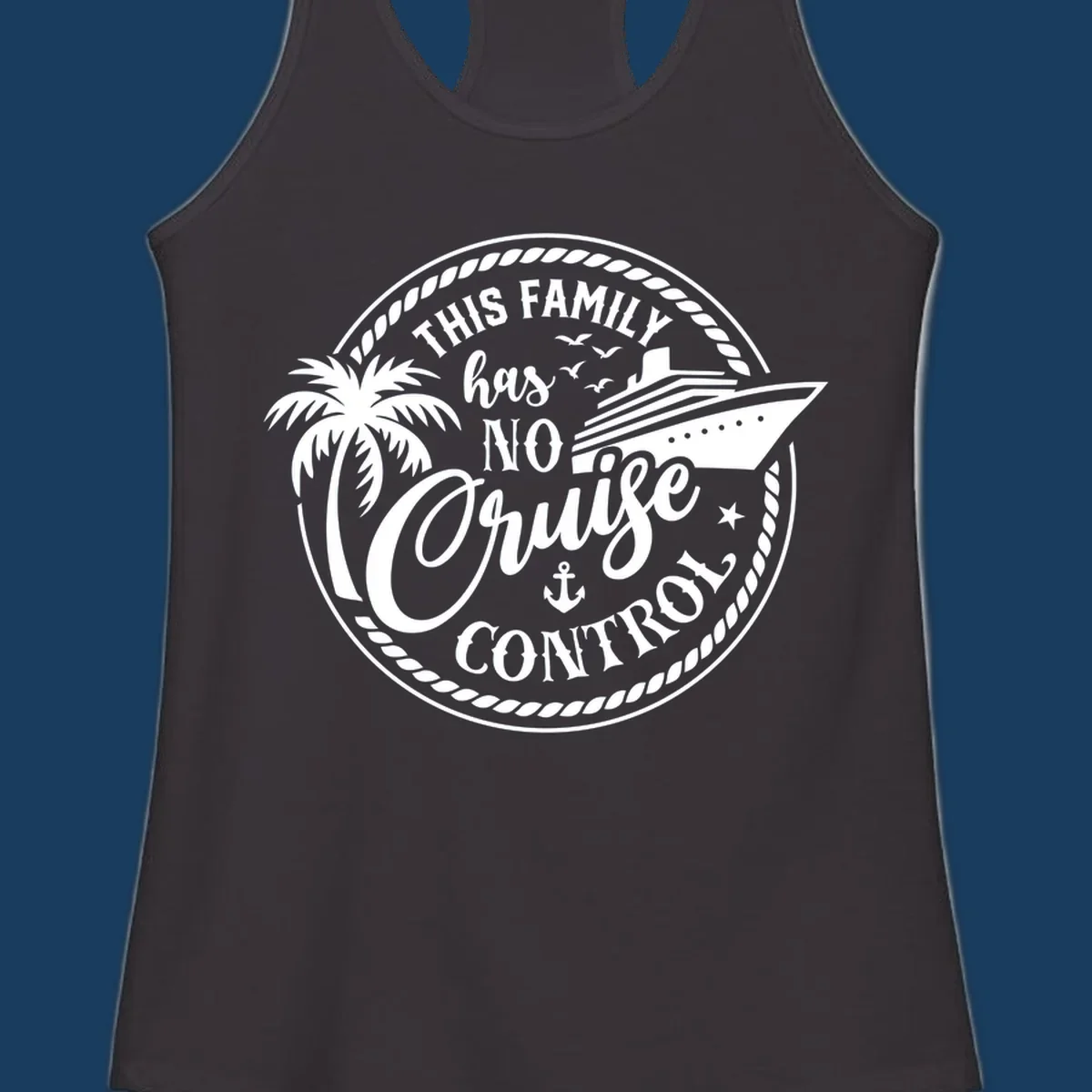Funny cruise design with text 'This Family Has No Cruise Control', a cruise ship, and a palm tree. Primary keyword root: no-cruise-control
