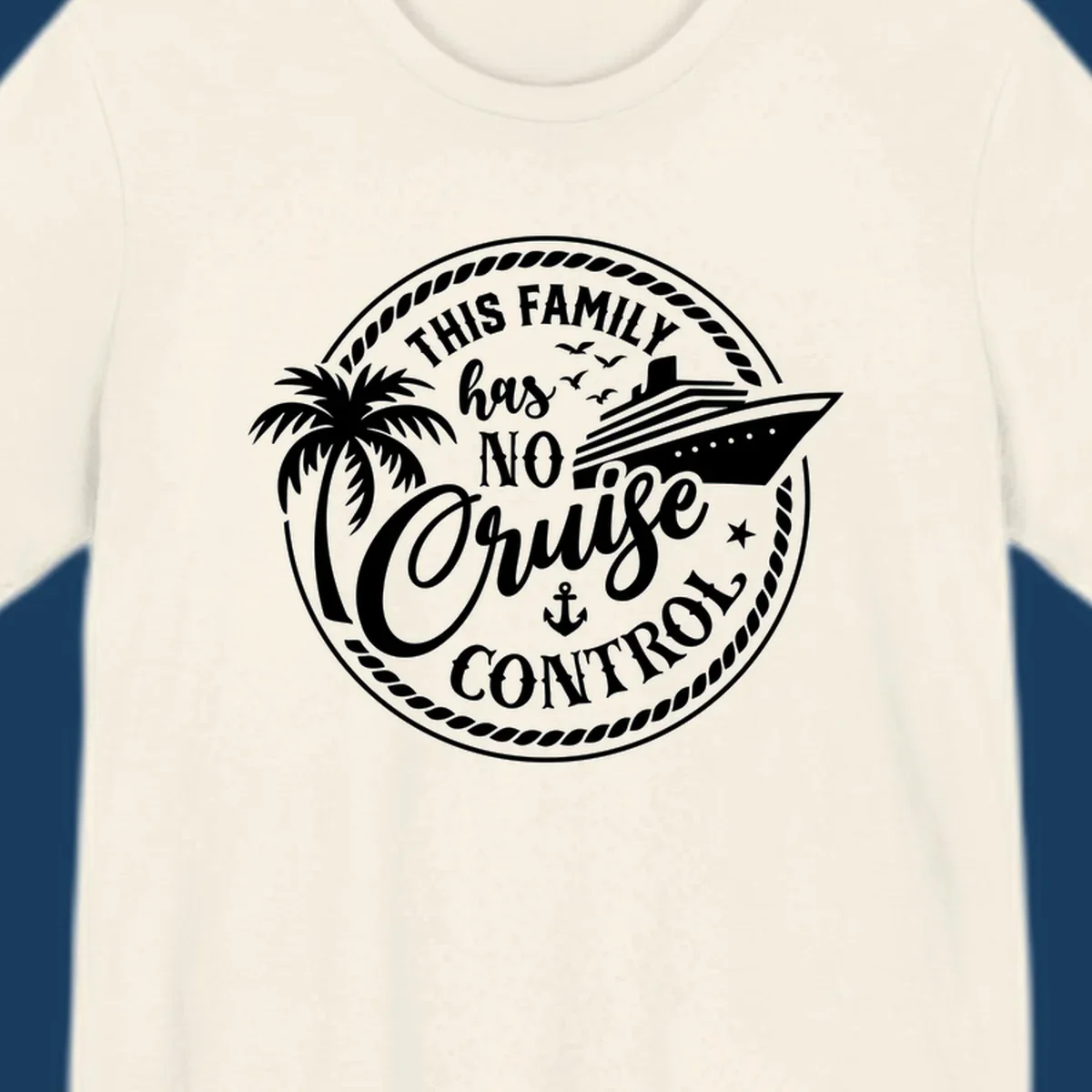 Funny cruise design with text 'This Family Has No Cruise Control', a cruise ship, and a palm tree. Primary keyword root: no-cruise-control