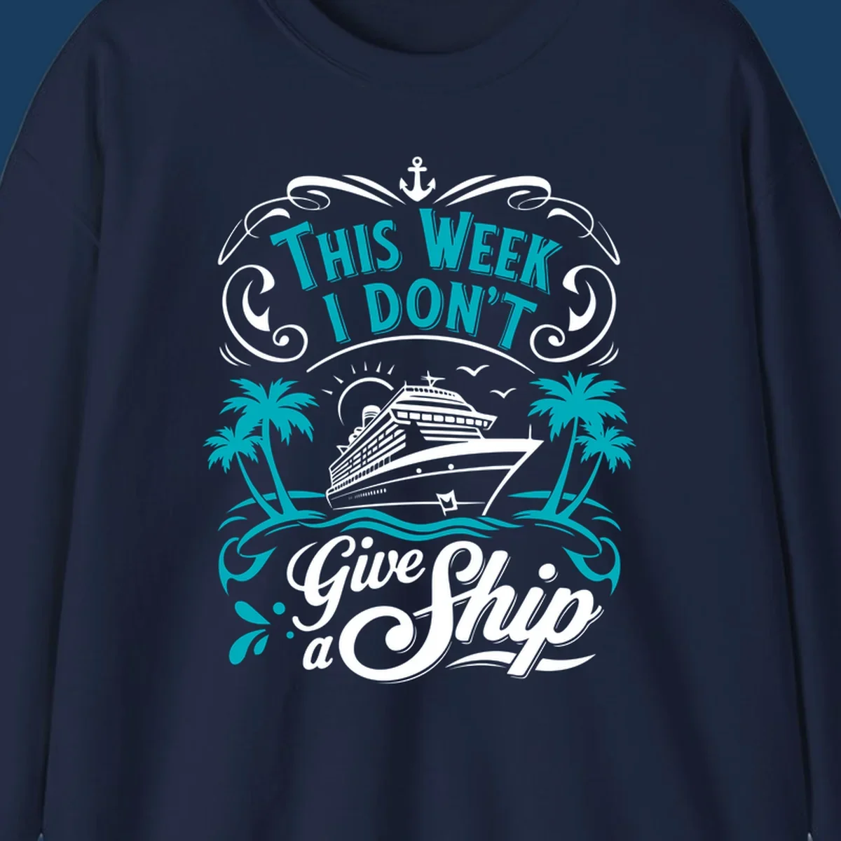 Cruise ship with palm trees and text 'This Week I Don't Give Ship a'.