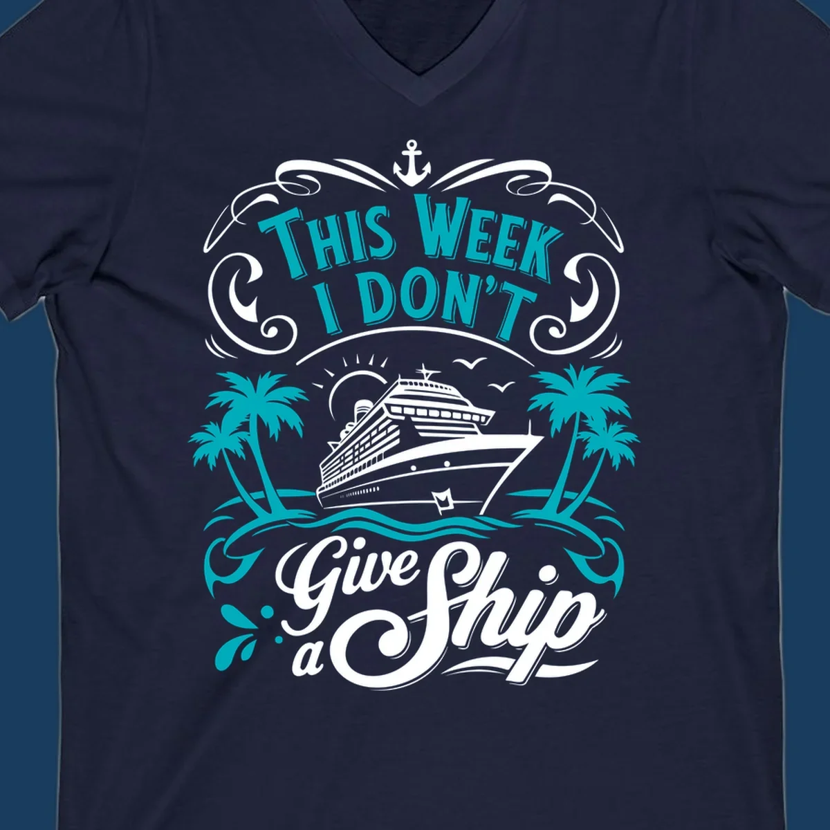 Cruise ship with palm trees and text 'This Week I Don't Give Ship a'.