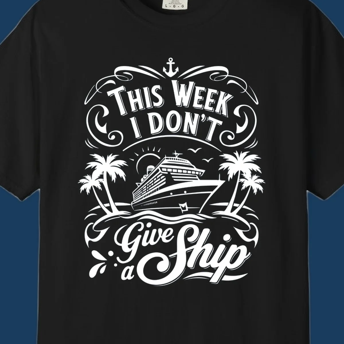 Illustration of a cruise ship with palm trees and the text 'This Week I Don't Give a Ship', for the dont-give-a-ship-cruise keyword.