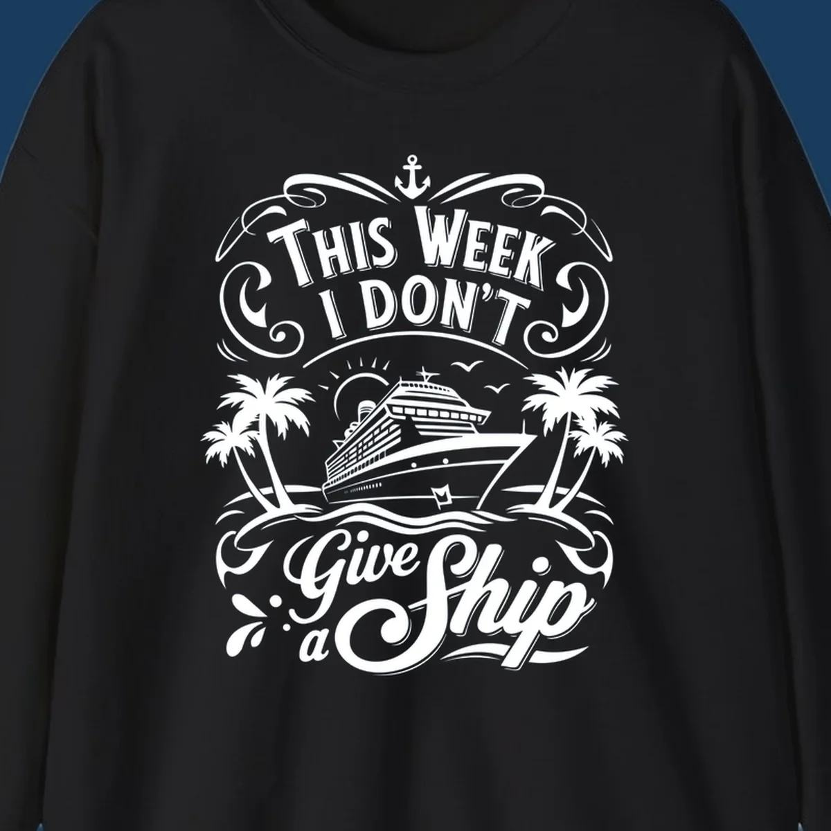 Illustration of a cruise ship with palm trees and the text 'This Week I Don't Give a Ship', for the dont-give-a-ship-cruise keyword.