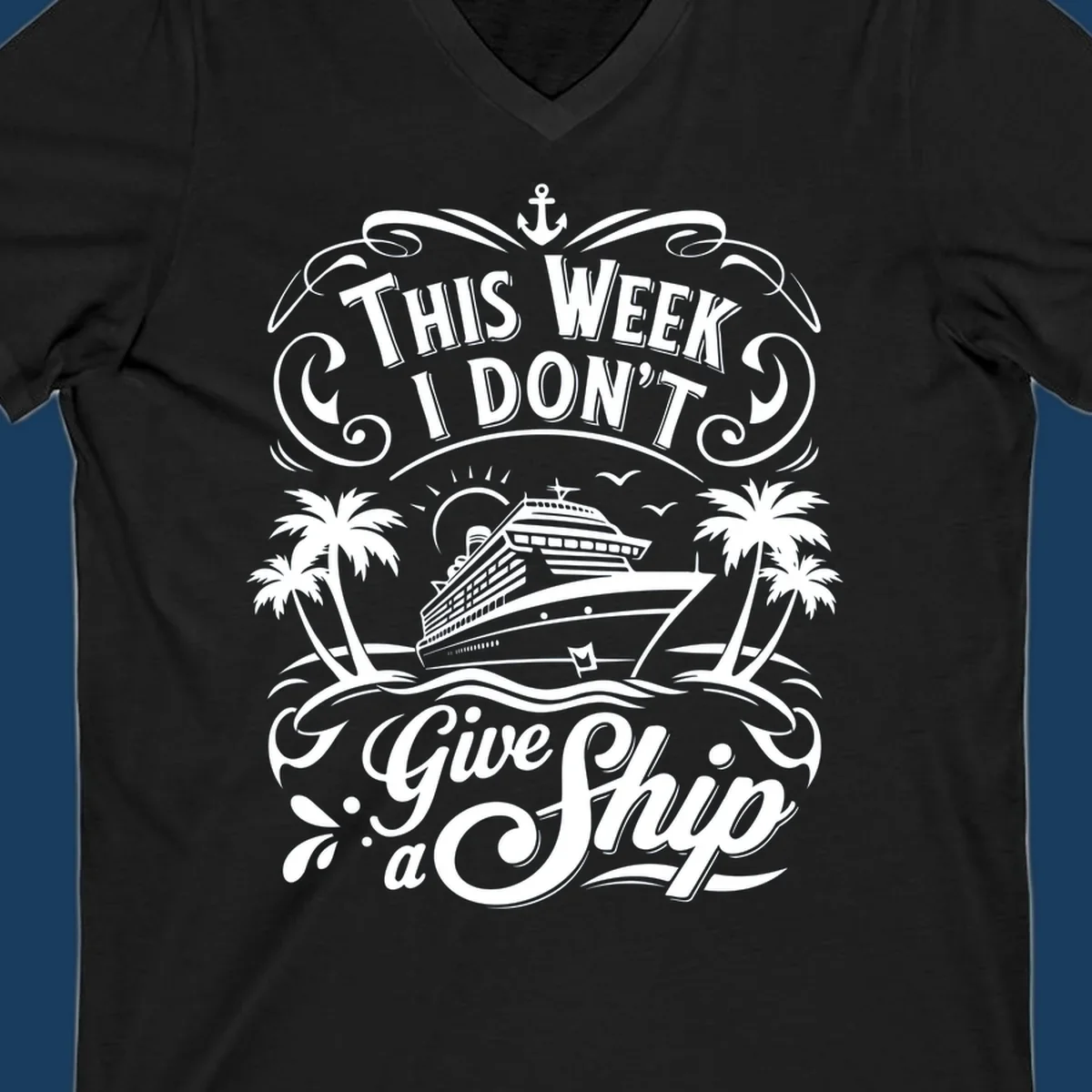 Illustration of a cruise ship with palm trees and the text 'This Week I Don't Give a Ship', for the dont-give-a-ship-cruise keyword.