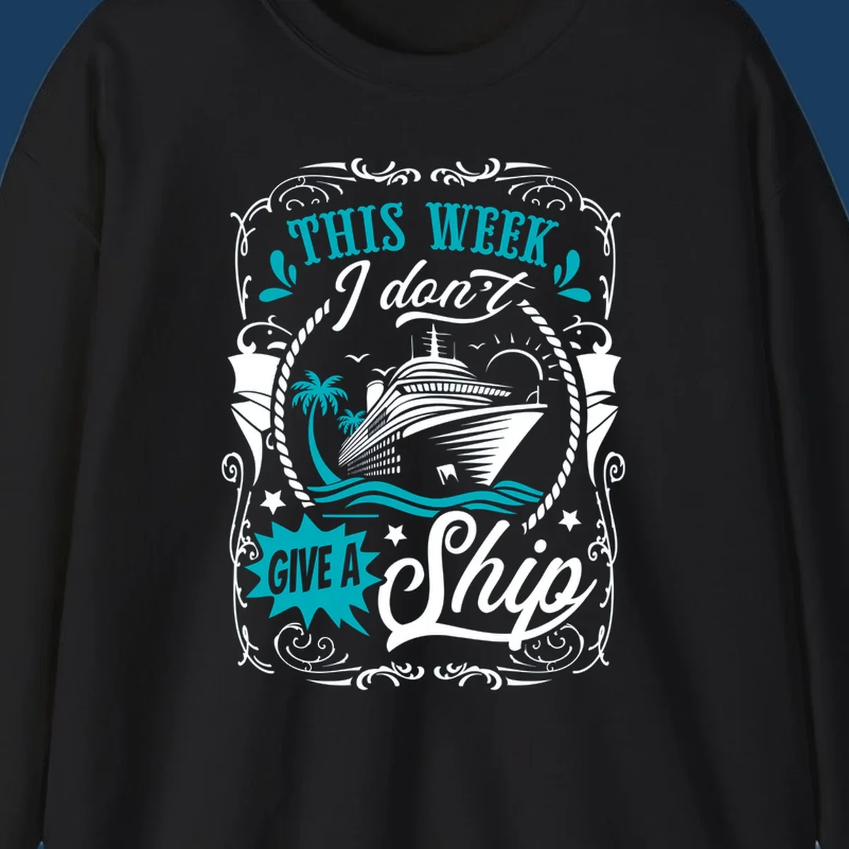 Cruise ship illustration with text "This Week I Don't Give A Ship", promoting a carefree cruise vibe.