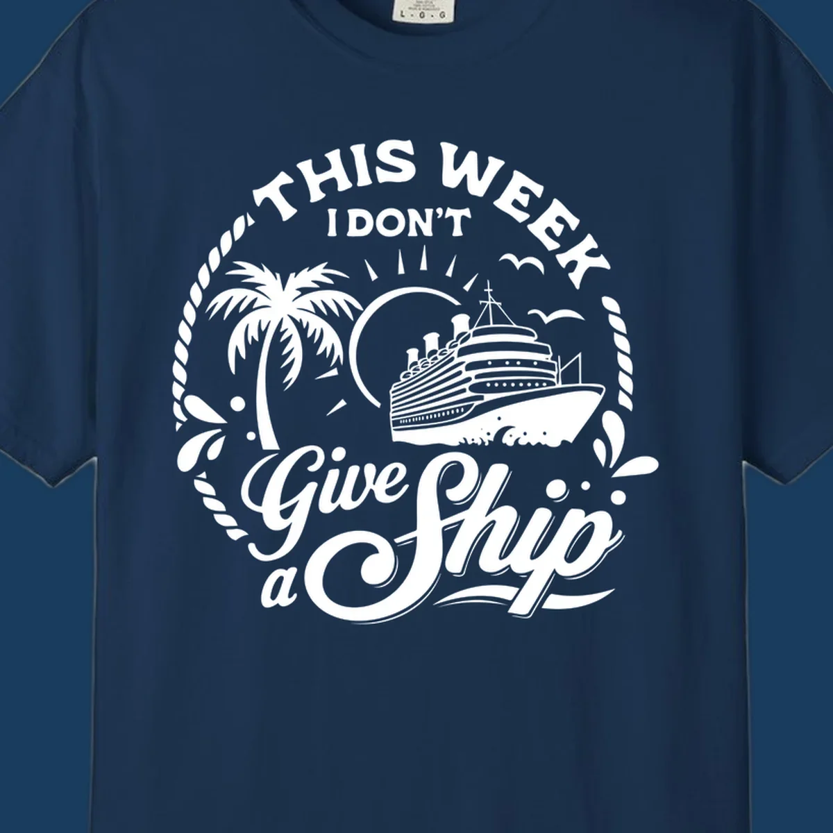 Typography design featuring 'THIS WEEK I DON'T Give a Ship' with a cruise ship and palm tree illustration.