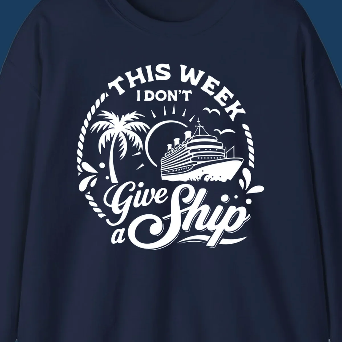 Typography design featuring 'THIS WEEK I DON'T Give a Ship' with a cruise ship and palm tree illustration.