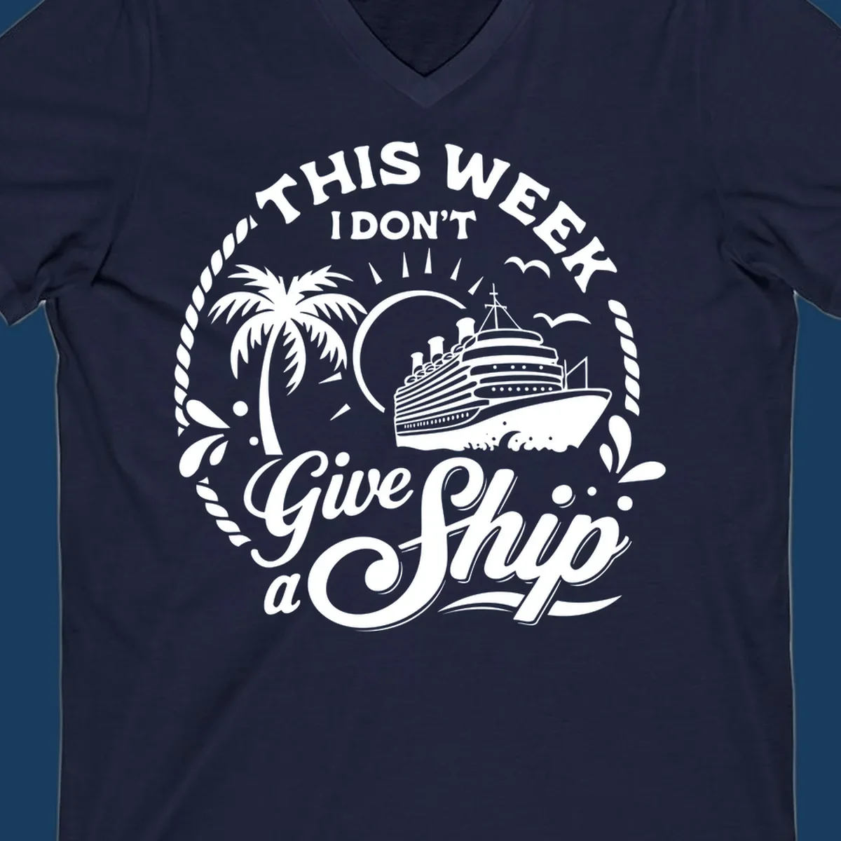 Typography design featuring 'THIS WEEK I DON'T Give a Ship' with a cruise ship and palm tree illustration.