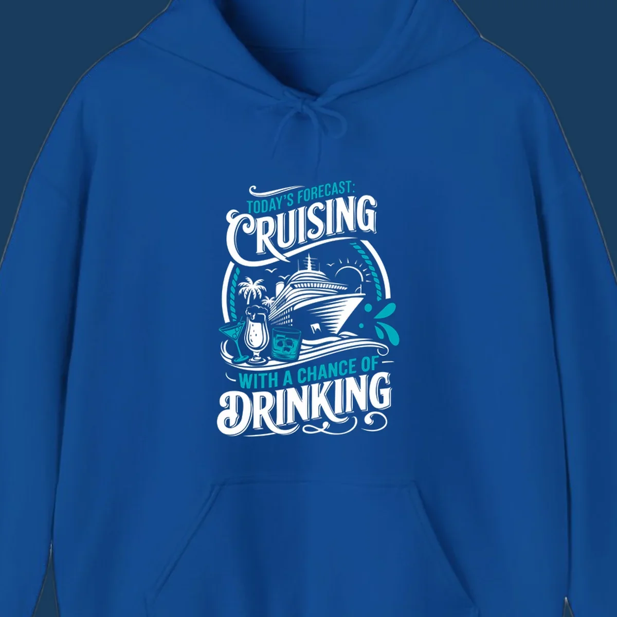 Illustration of a cruise ship with drinks and palm trees, text reads 'Today's Forecast: Cruising With A Chance Of Drinking'.