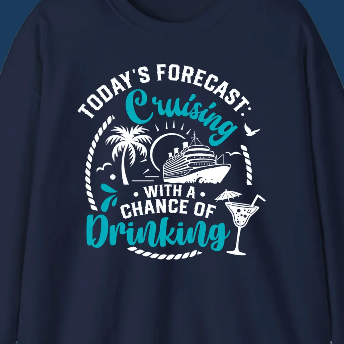 Text and illustration of a cruise ship, palm tree, and cocktail, with the phrase 'Today's Forecast Cruising Drinking'.