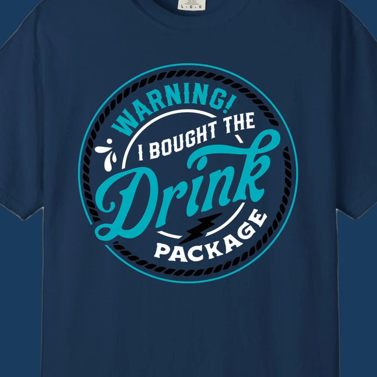Warning I Bought The Drink Package cruise design badge with rope border and lightning bolt.
