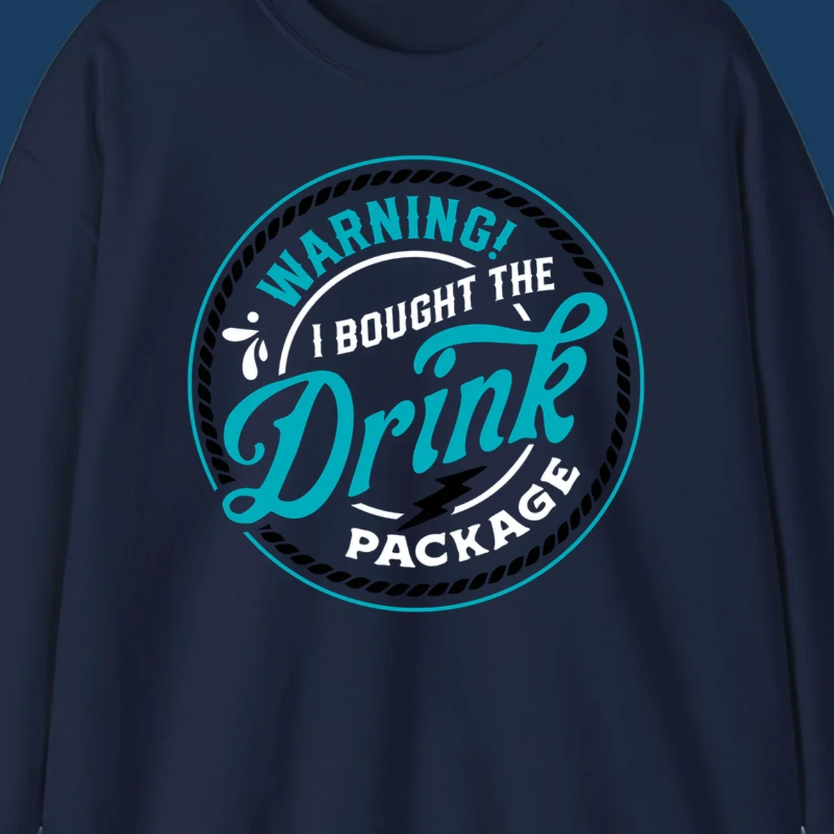 Warning I Bought The Drink Package cruise design badge with rope border and lightning bolt.