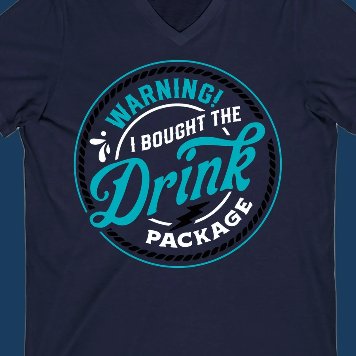 Warning I Bought The Drink Package cruise design badge with rope border and lightning bolt.