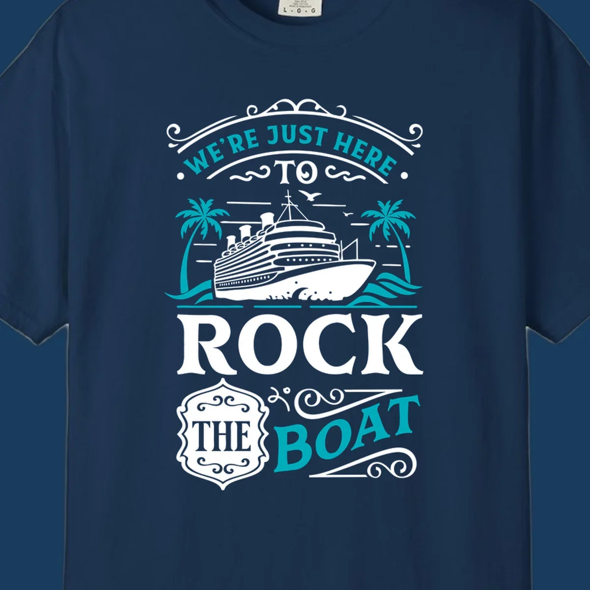 Cruise ship sailing with palm trees and the phrase We're Just Here To Rock The Boat, rock-the-boat-cruise