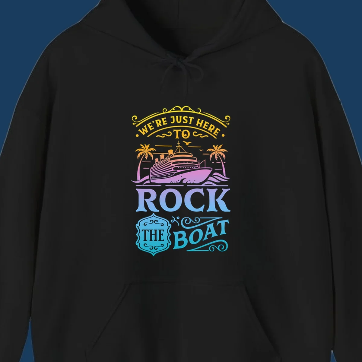 We're Just Here To Rock The Boat cruise ship design with palm trees and waves.