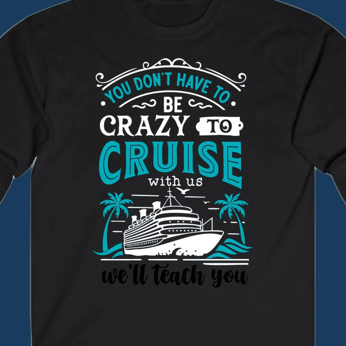 Illustration for 'Crazy to Cruise' design featuring a cruise ship, palm trees, and text.