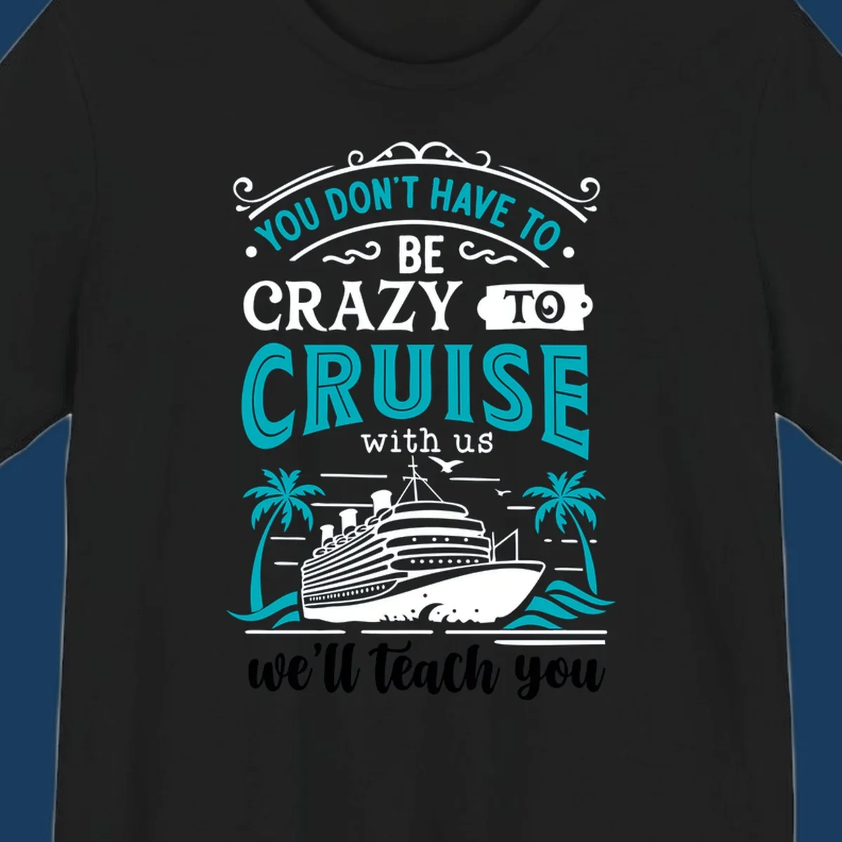 Illustration for 'Crazy to Cruise' design featuring a cruise ship, palm trees, and text.