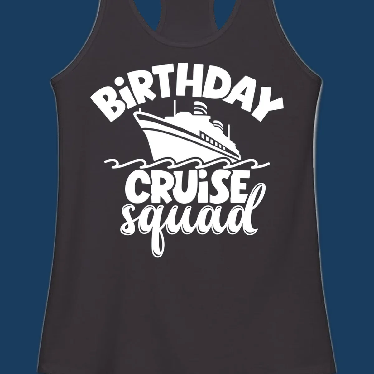 Birthday cruise squad design with a cruise ship and text.