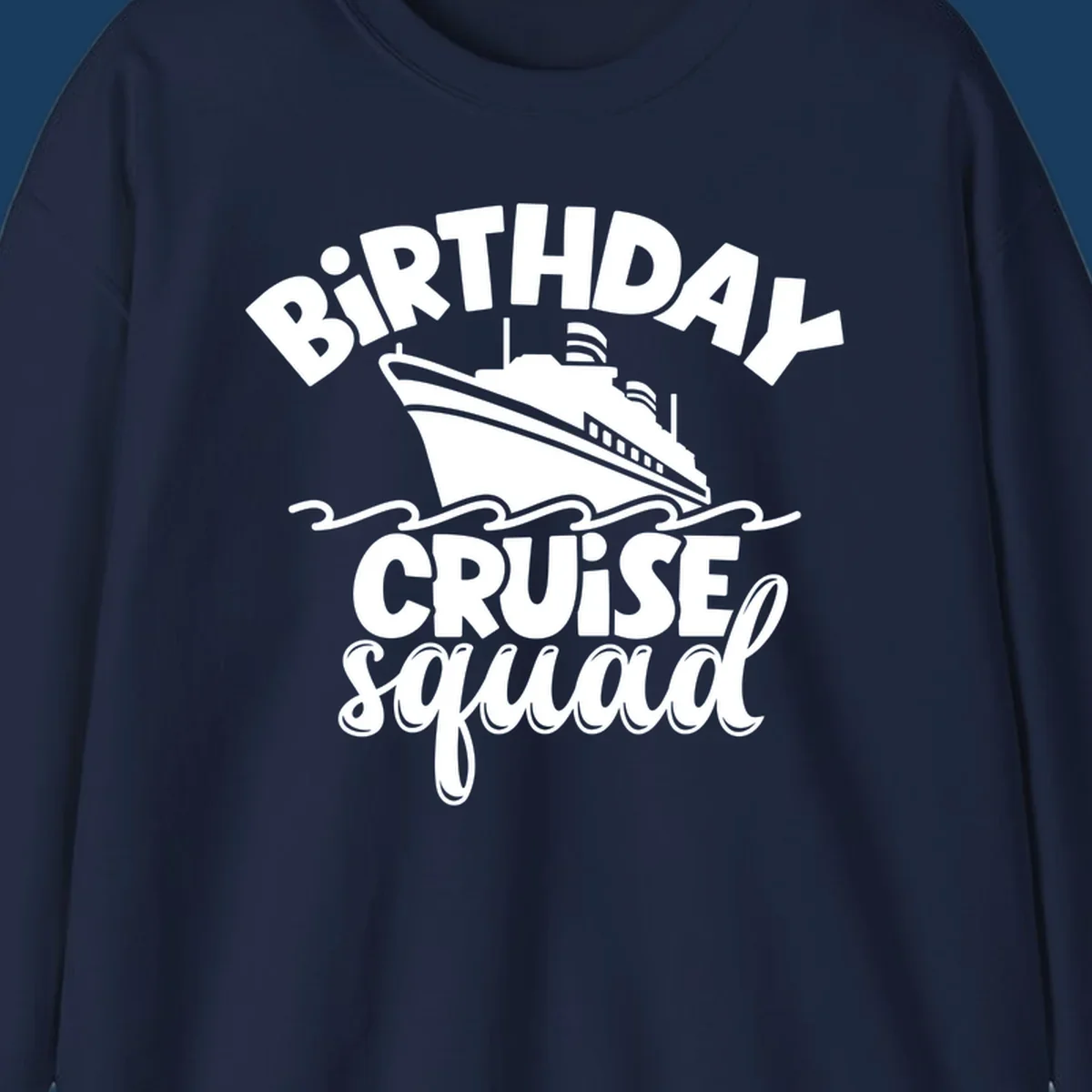 Birthday cruise squad design with a cruise ship and text.