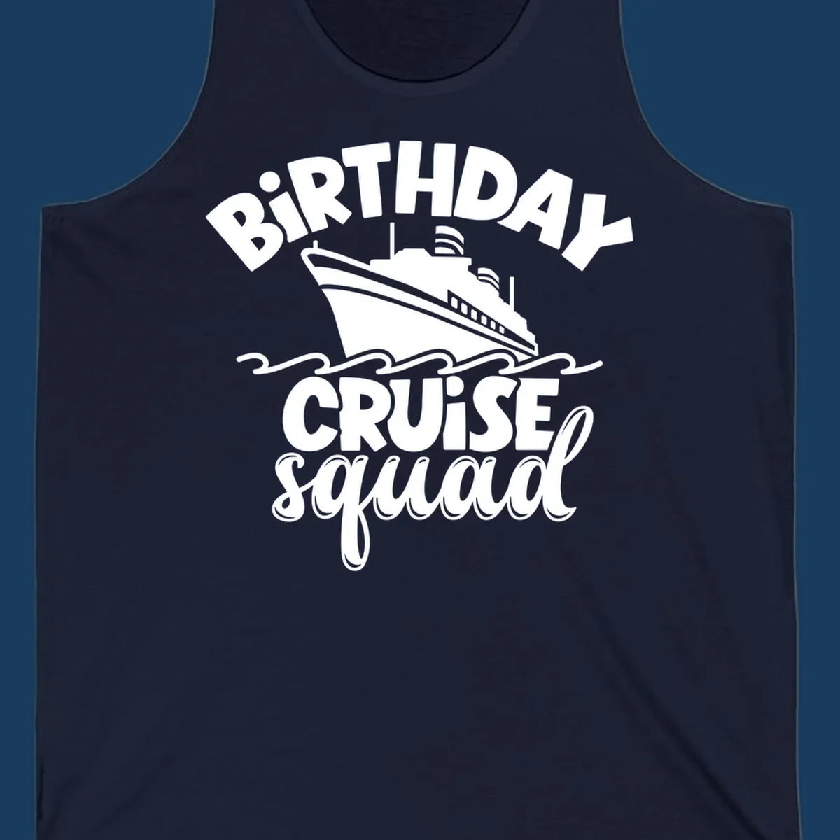 Birthday cruise squad design with a cruise ship and text.