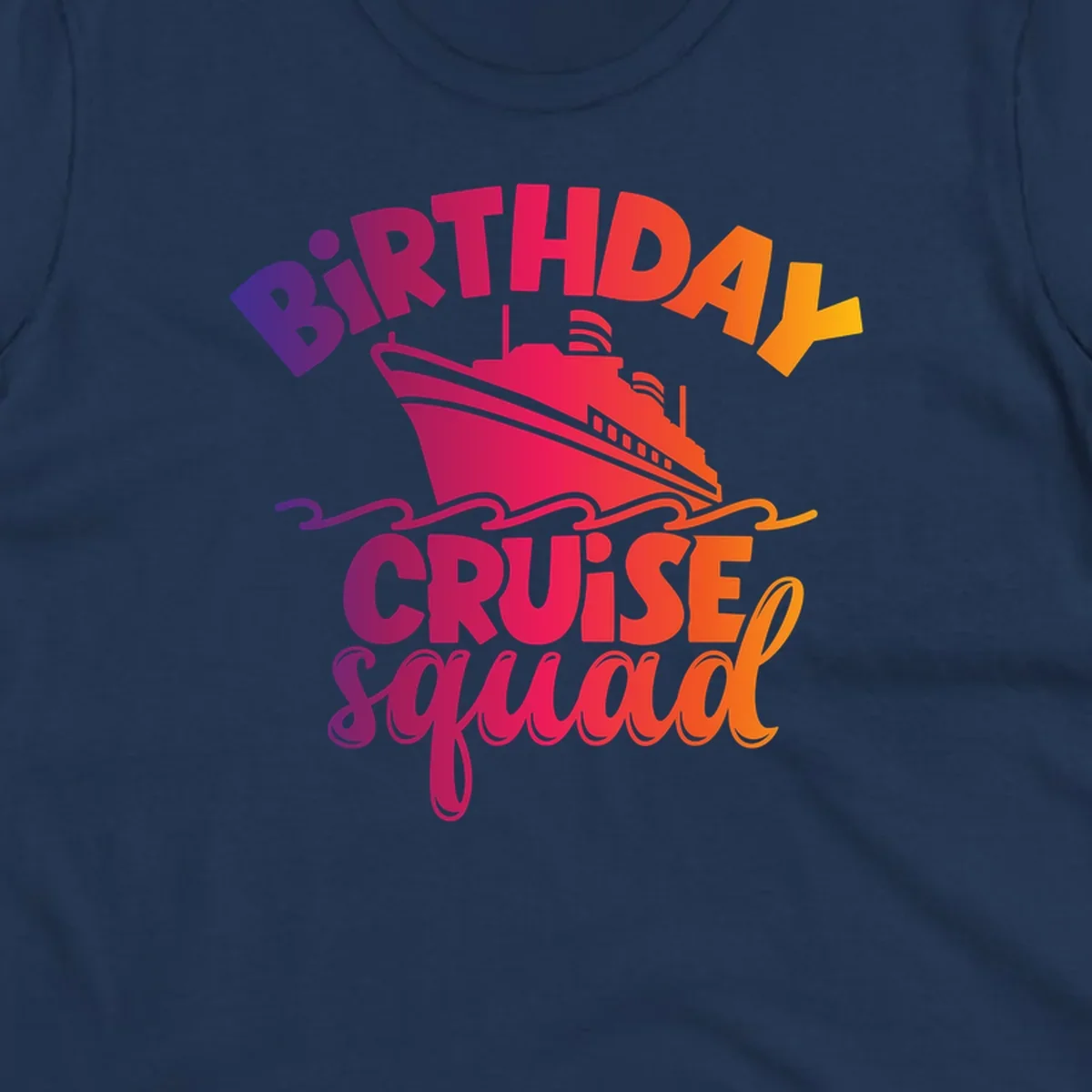 Birthday cruise squad text with a cruise ship and waves.