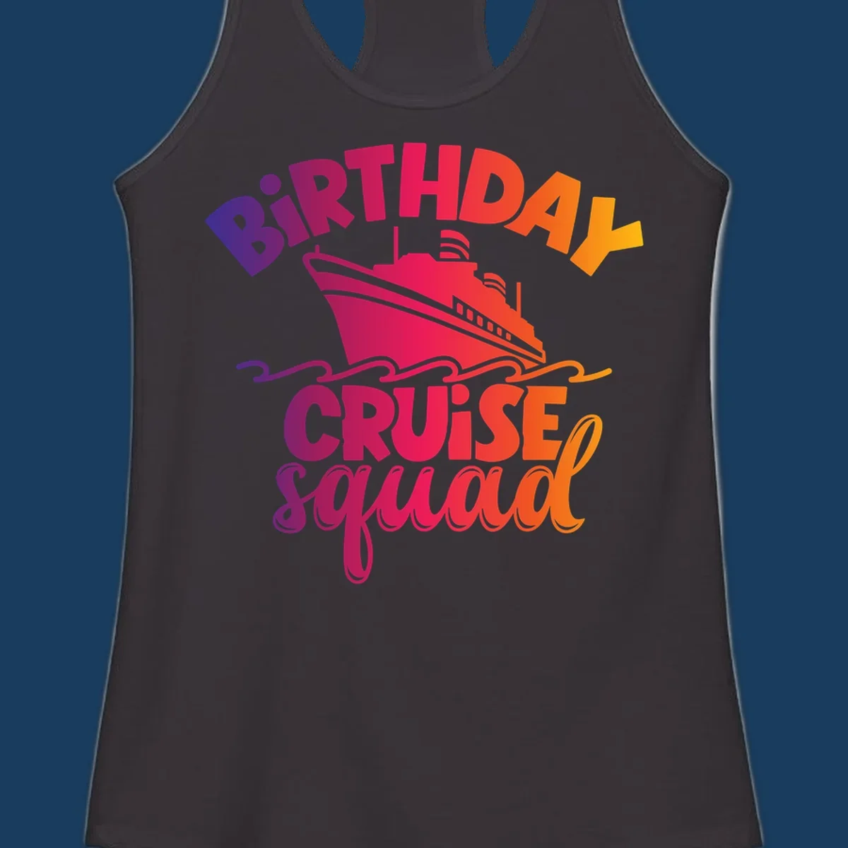 Birthday cruise squad text with a cruise ship and waves.