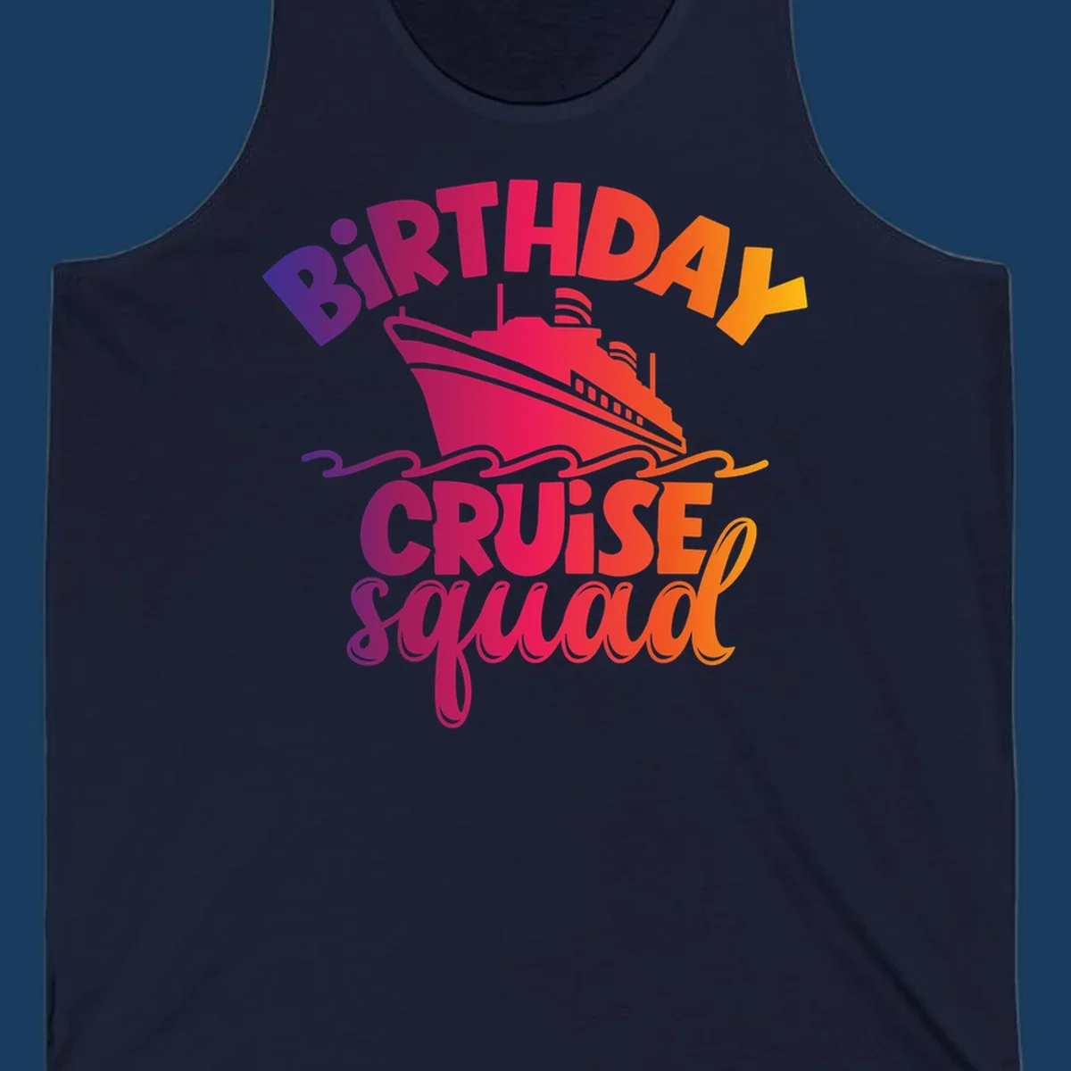 Birthday cruise squad text with a cruise ship and waves.