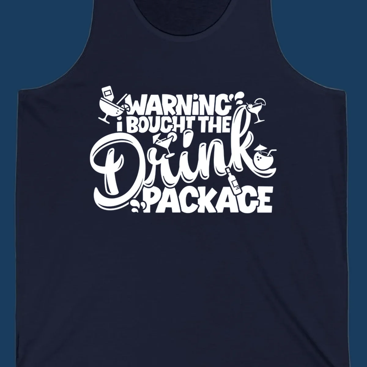 Warning I Bought The Drink Package typography with cocktail illustrations for a cruise.
