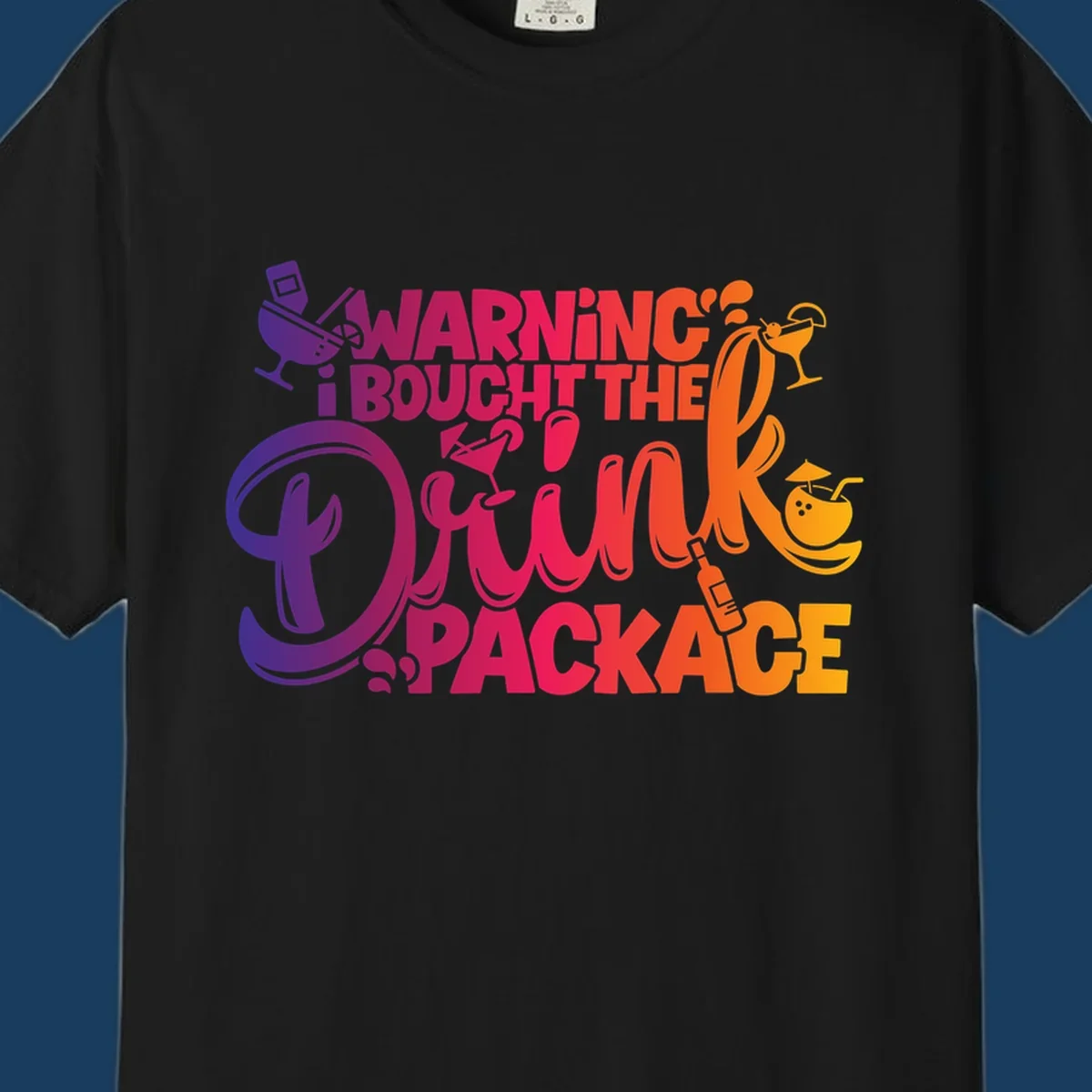 Warning I Bought The Drink Package cruise design with cocktails and tropical drinks.