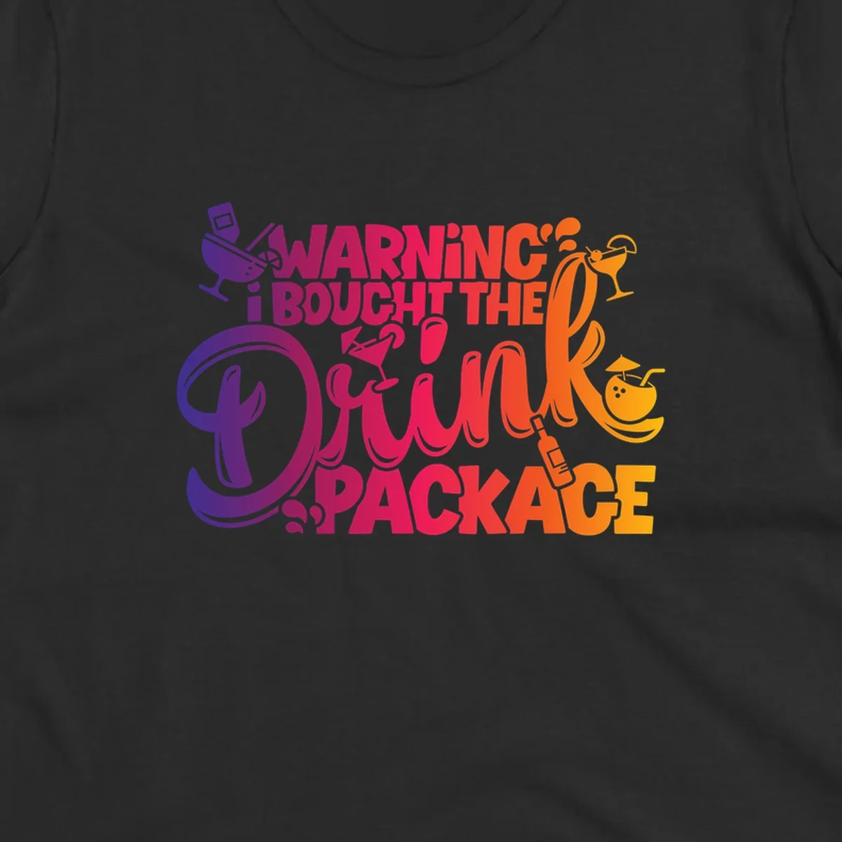Warning I Bought The Drink Package cruise design with cocktails and tropical drinks.