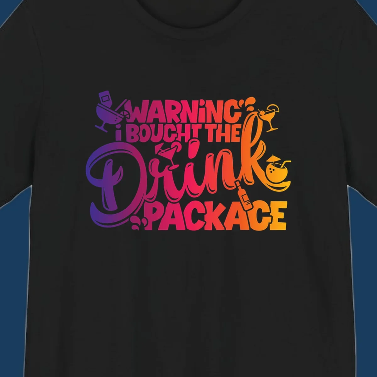 Warning I Bought The Drink Package cruise design with cocktails and tropical drinks.