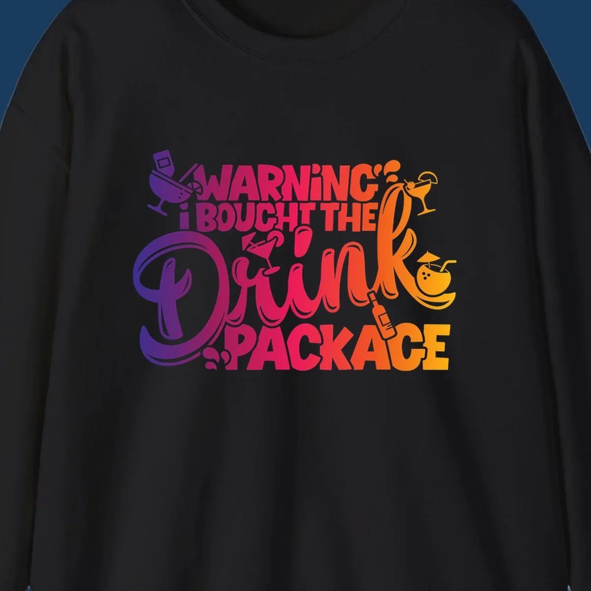 Warning I Bought The Drink Package cruise design with cocktails and tropical drinks.