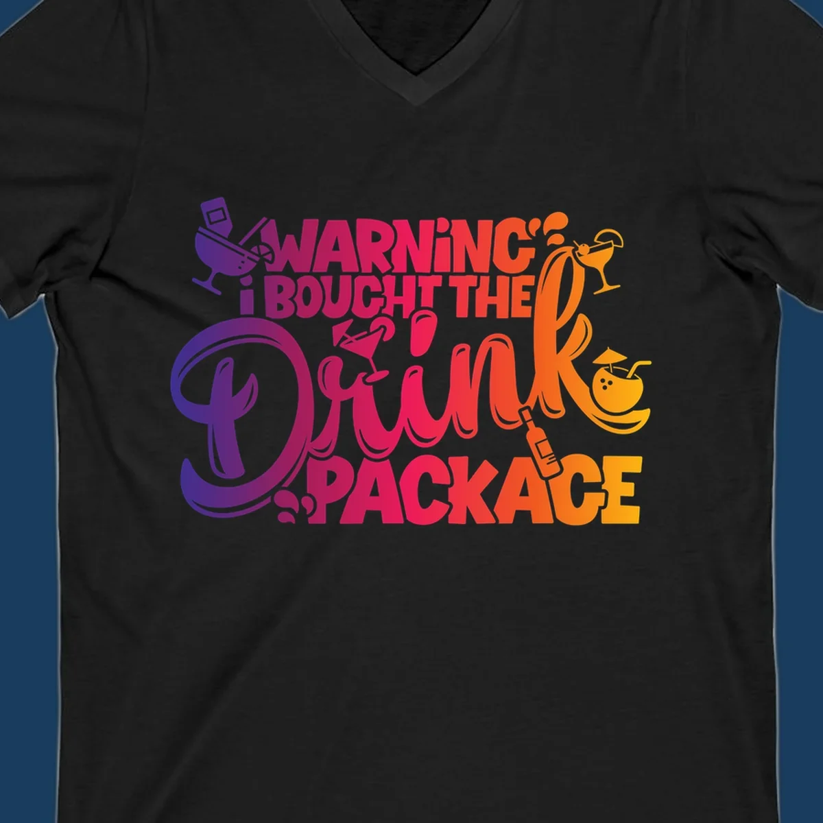 Warning I Bought The Drink Package cruise design with cocktails and tropical drinks.