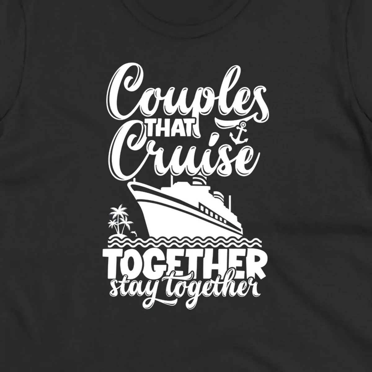 Couples cruise together text with cruise ship illustration, palm trees, dolphin, and anchor.