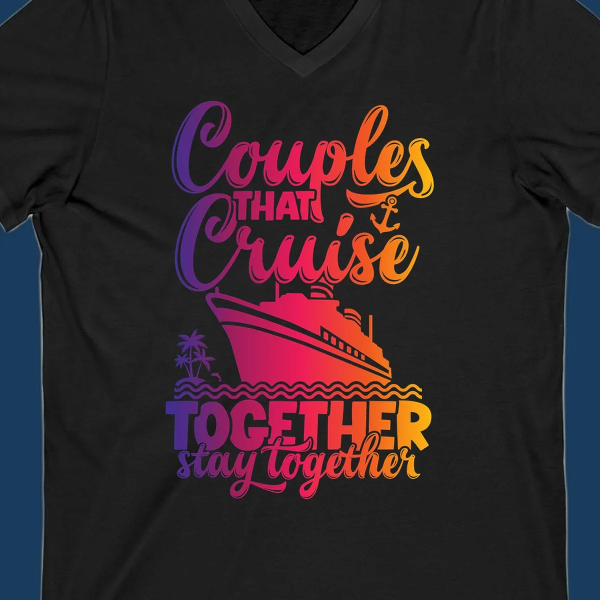 Couples that cruise together stay together text with cruise ship and tropical elements.