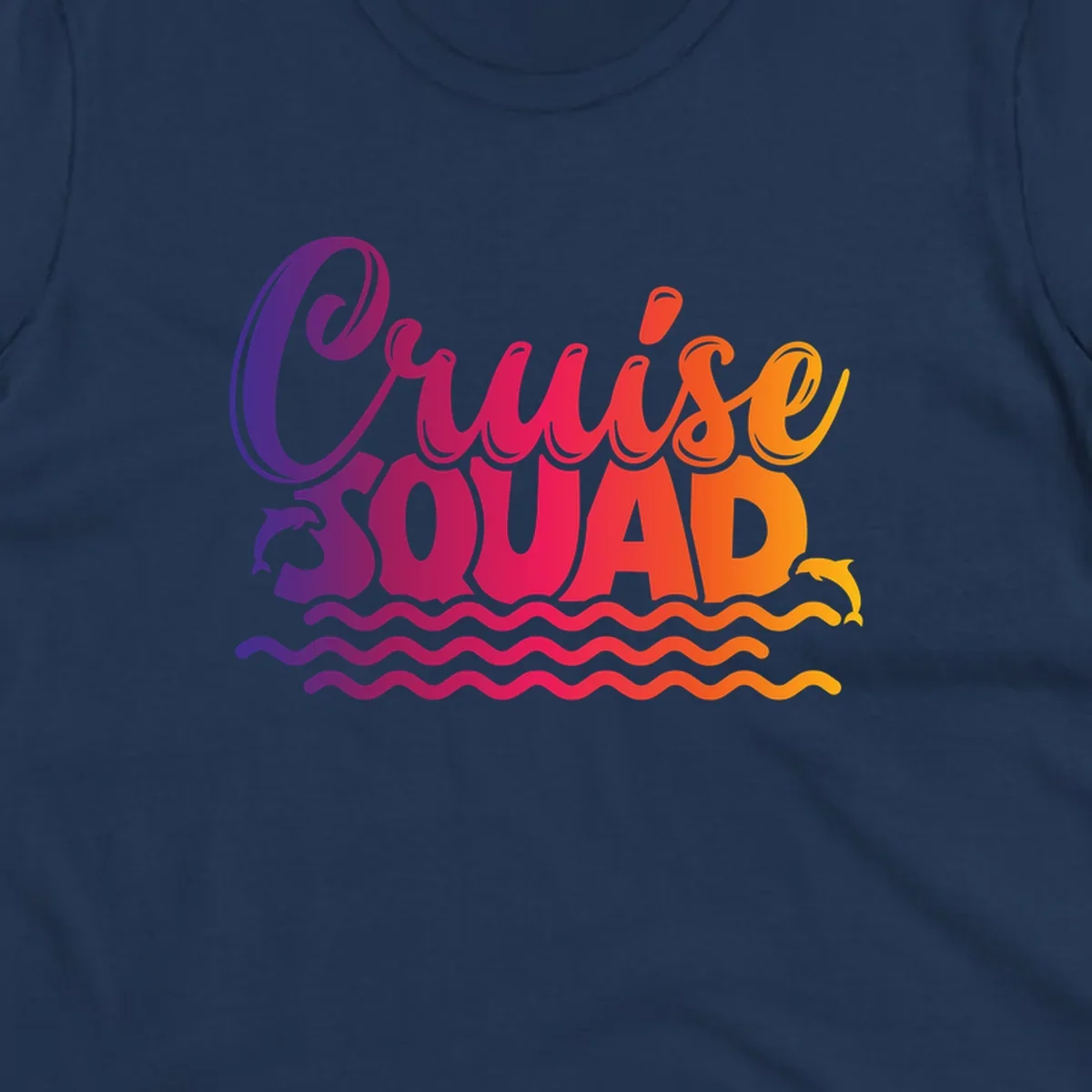 Cruise Squad text with dolphins and ocean waves graphic for group cruise shirts.