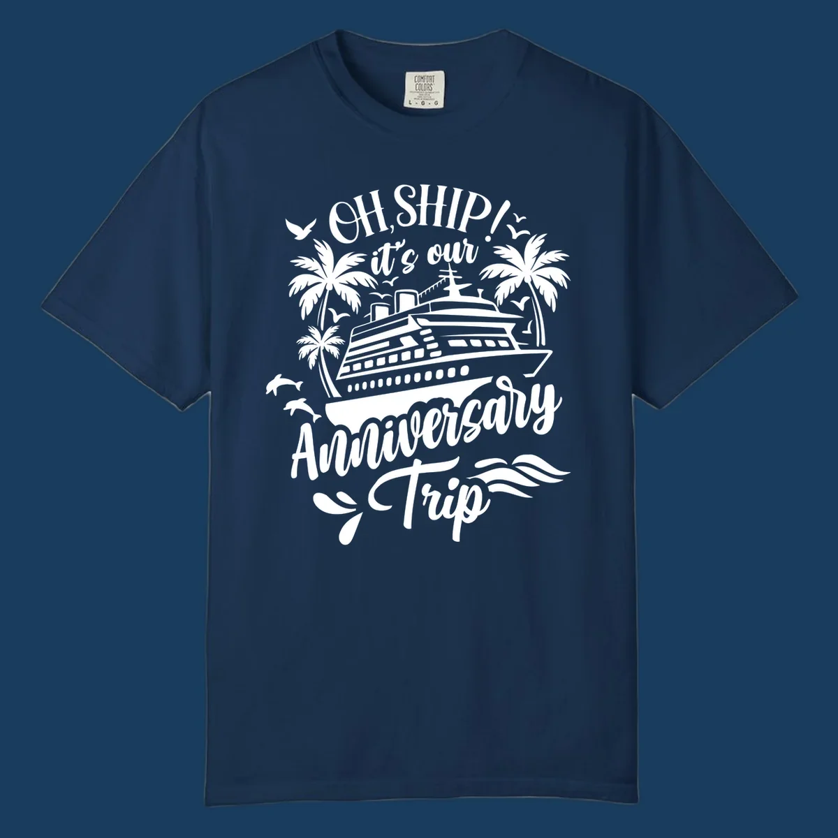 A white illustrated design for an anniversary cruise with a ship, palm trees, dolphins, and 'OH, SHIP! it's our Anniversary Trip' text.