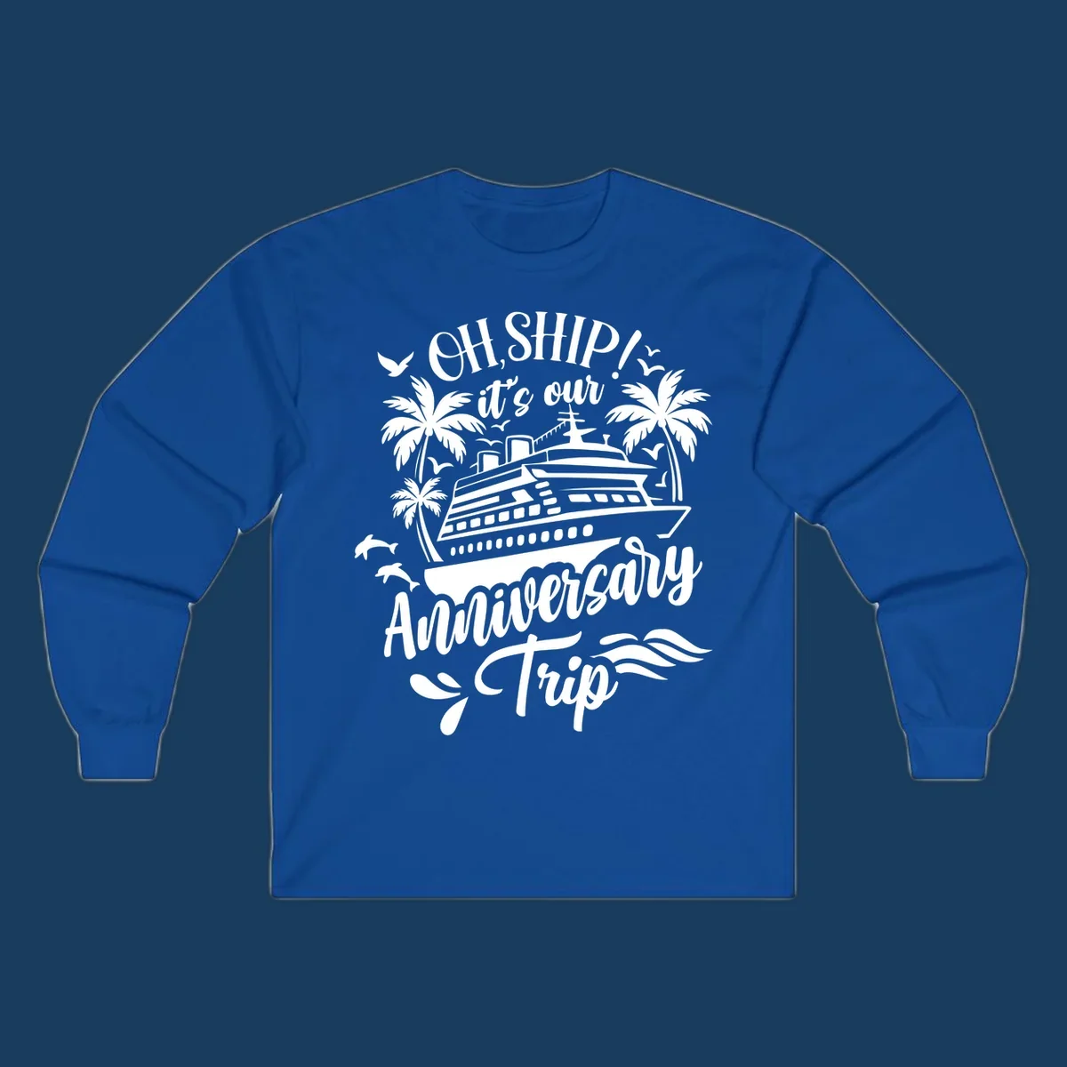 A white illustrated design for an anniversary cruise with a ship, palm trees, dolphins, and 'OH, SHIP! it's our Anniversary Trip' text.