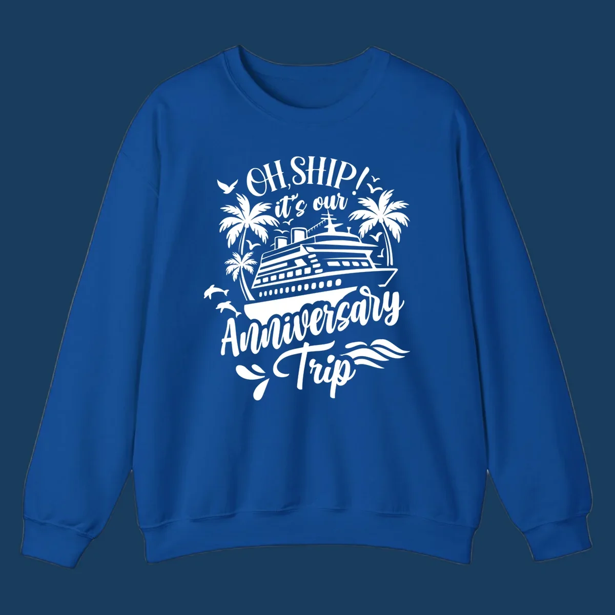 A white illustrated design for an anniversary cruise with a ship, palm trees, dolphins, and 'OH, SHIP! it's our Anniversary Trip' text.