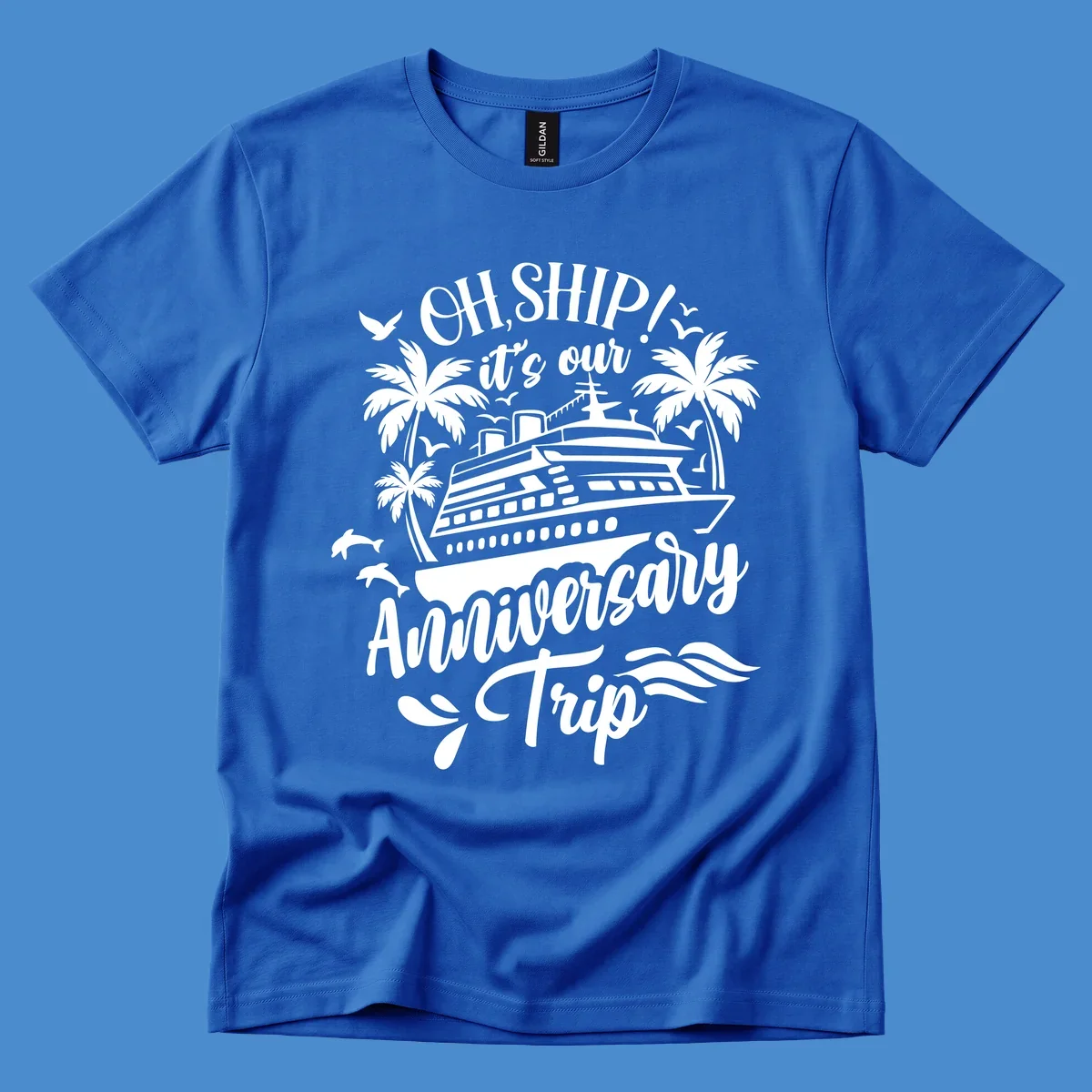 A white illustrated design for an anniversary cruise with a ship, palm trees, dolphins, and 'OH, SHIP! it's our Anniversary Trip' text.