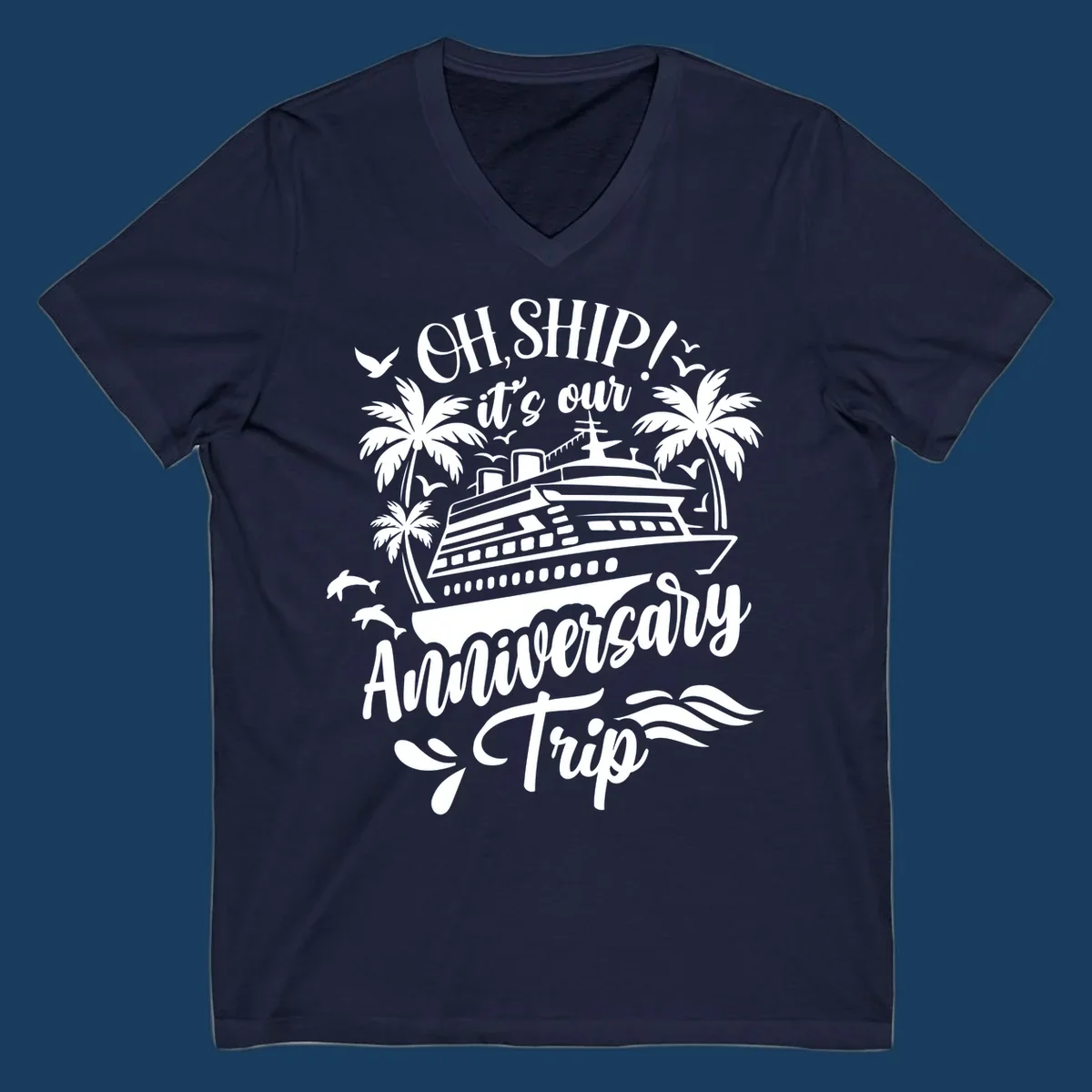 A white illustrated design for an anniversary cruise with a ship, palm trees, dolphins, and 'OH, SHIP! it's our Anniversary Trip' text.