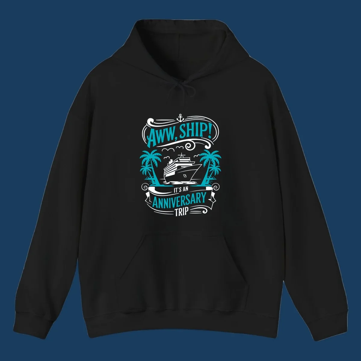 An illustrated design with a cruise ship, palm trees, and an anchor, featuring the text 'AWW, SHIP! IT'S AN ANNIVERSARY TRIP'. This aww-ship-anniversary-trip design is perfect for couples.