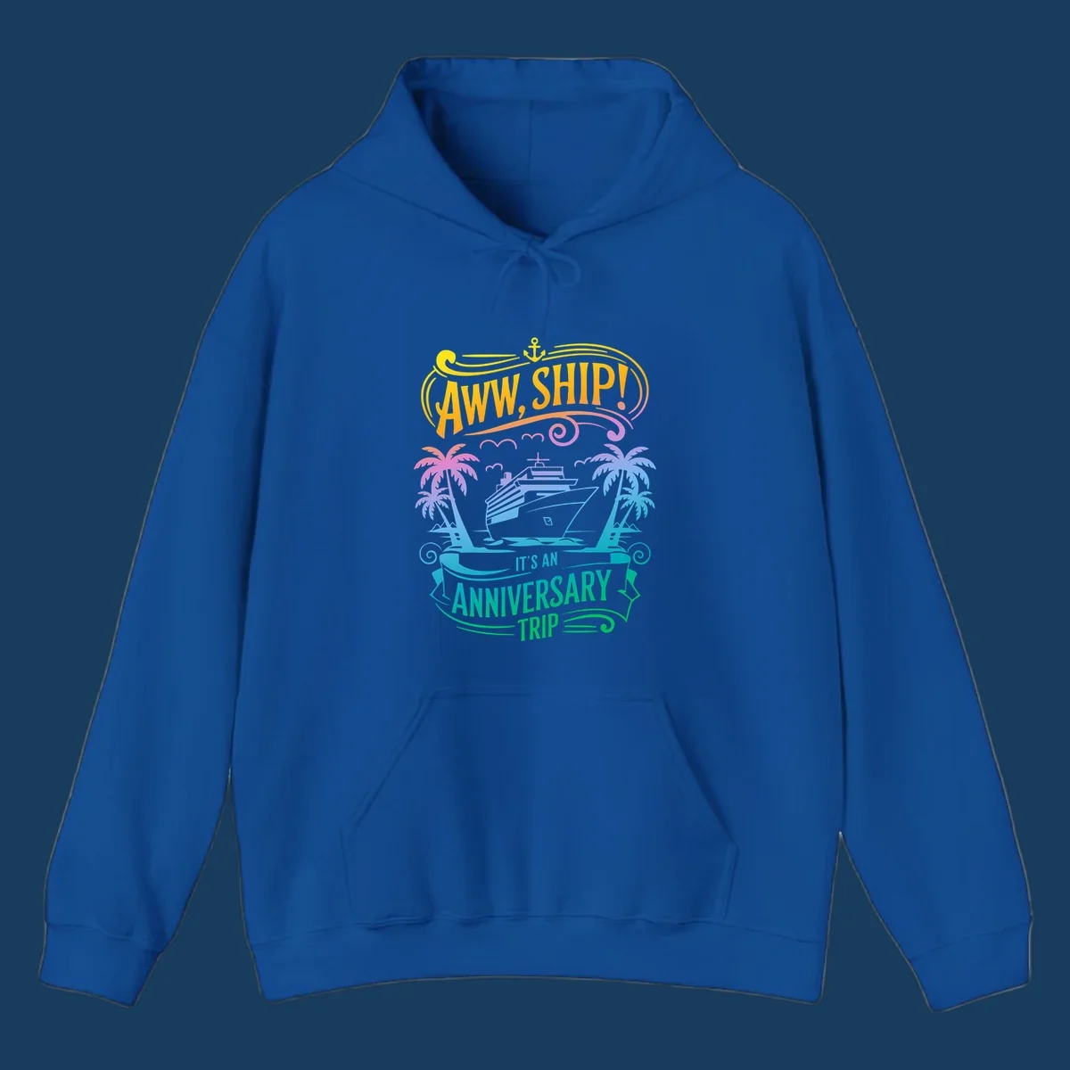 A vibrant gradient design reads "AWW, SHIP! IT'S AN ANNIVERSARY TRIP" with a cruise ship, palm trees, and an anchor.