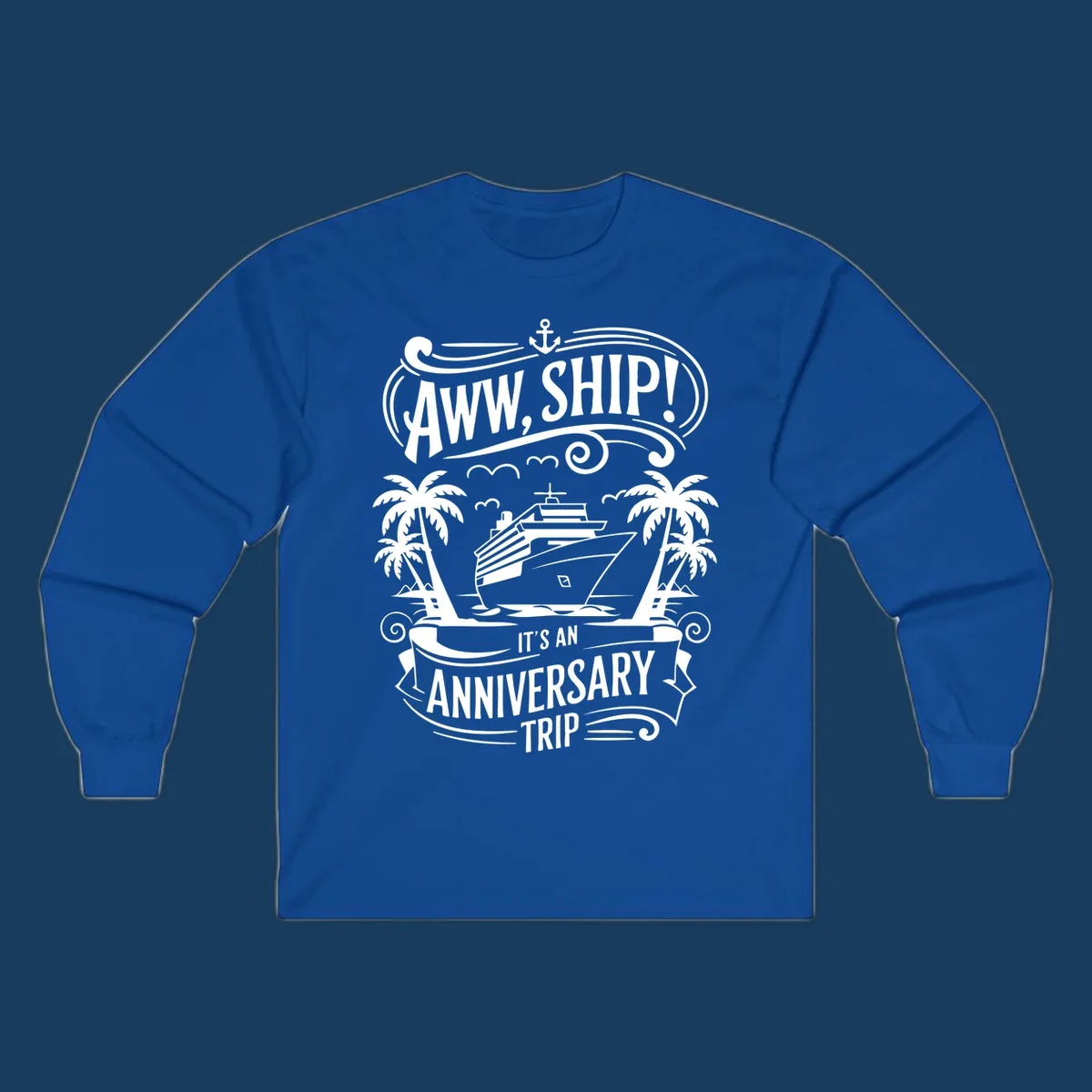 Anniversary cruise ship pun design with text "Aww, Ship! It's An Anniversary Trip".