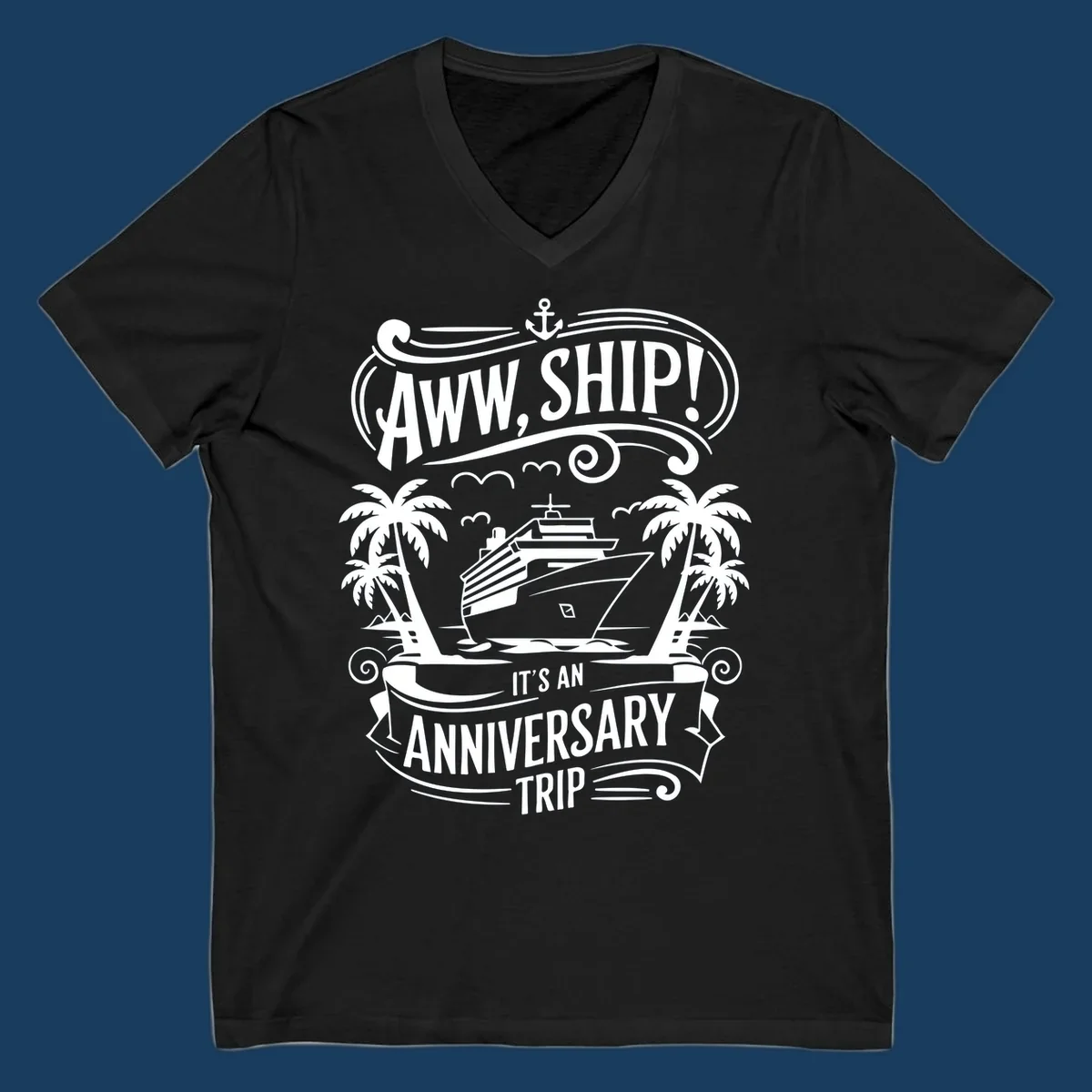 Anniversary cruise ship pun design with text "Aww, Ship! It's An Anniversary Trip".