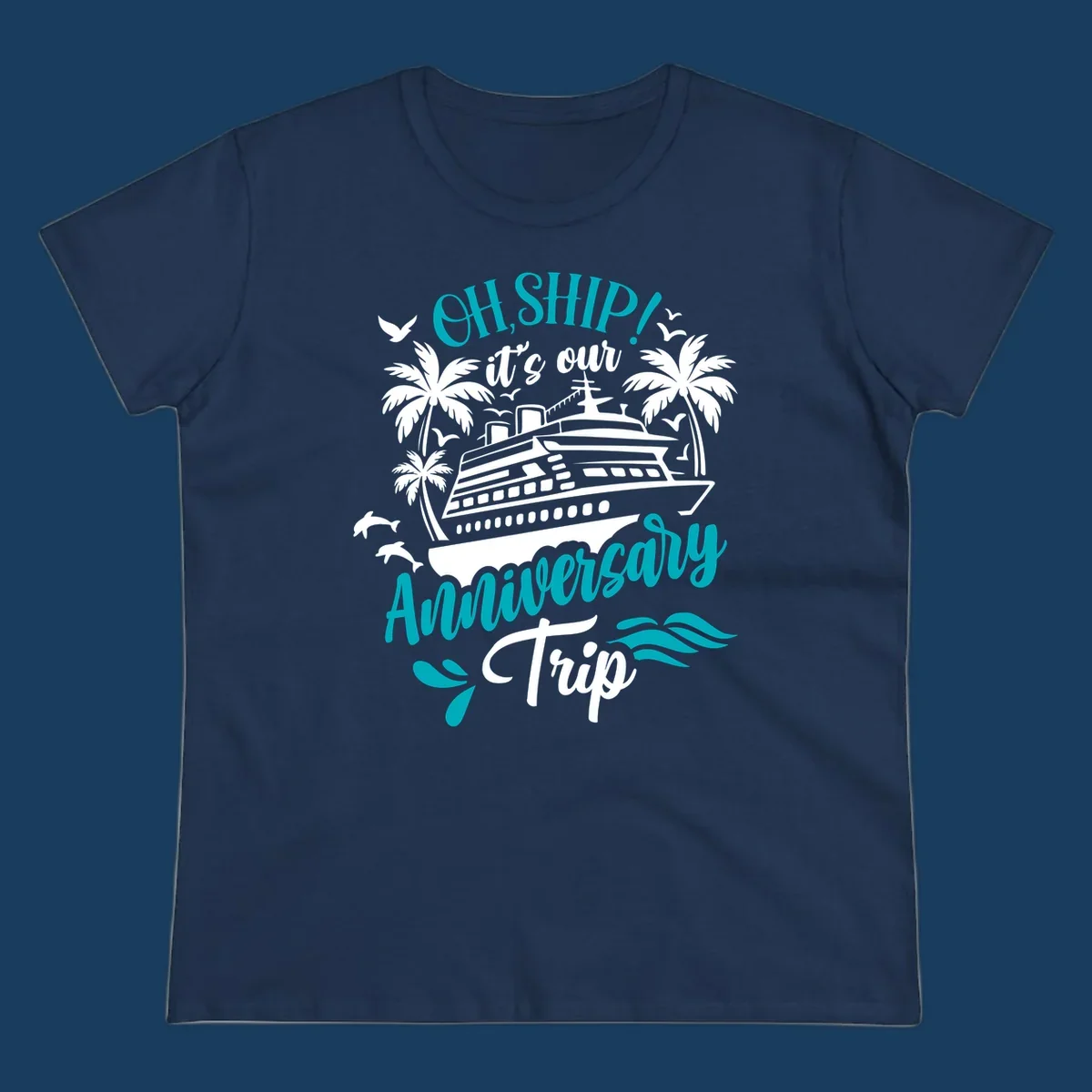 Anniversary cruise ship design with text 'Oh Ship! It's Our Anniversary Trip'.