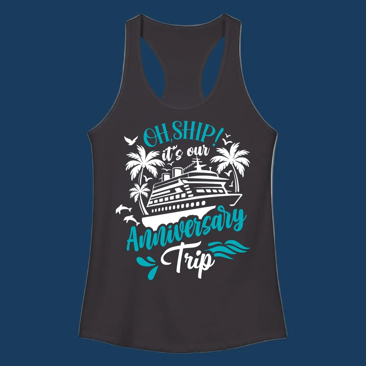 Anniversary cruise ship design with text 'Oh Ship! It's Our Anniversary Trip'.