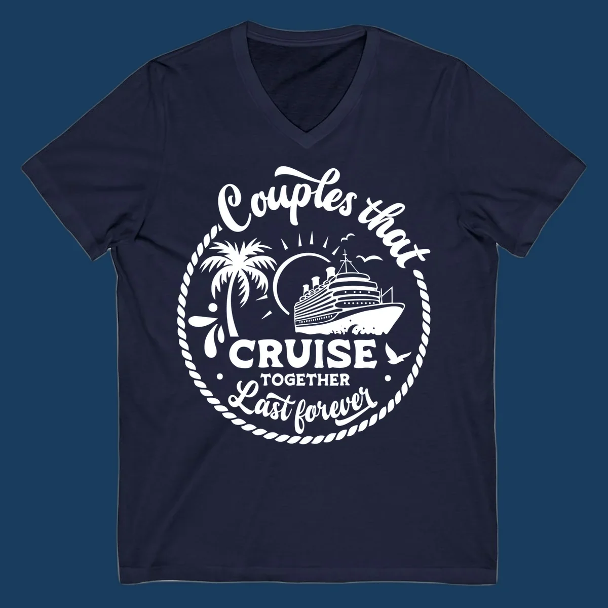 Couples that cruise together last forever design with cruise ship, palm tree, and text.