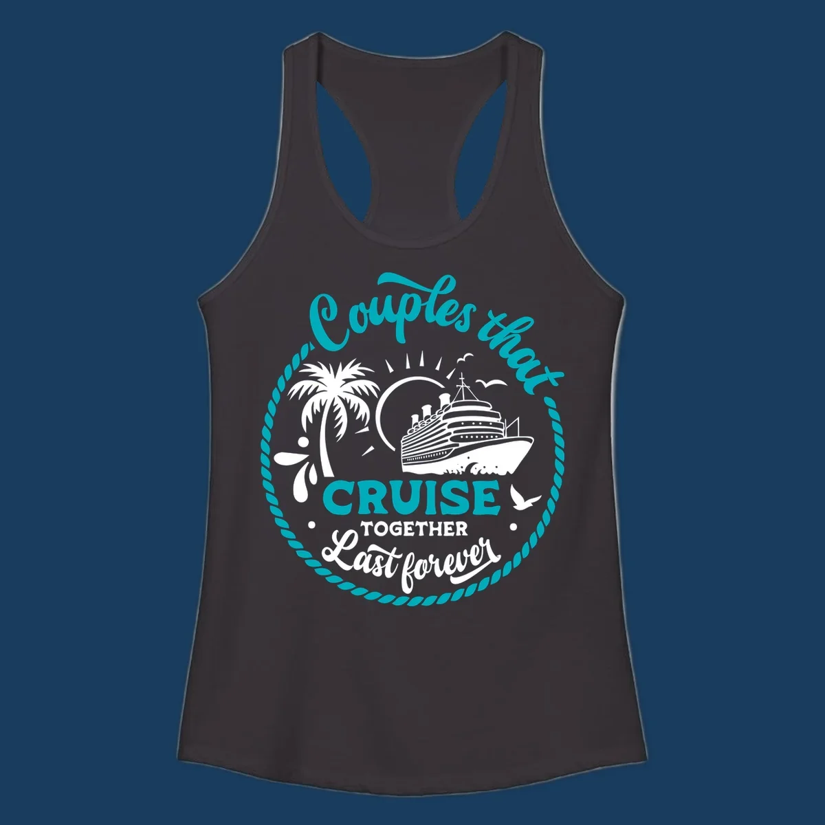 Illustration of a cruise ship, palm tree, and text 'Couples that Cruise Together Last Forever'.