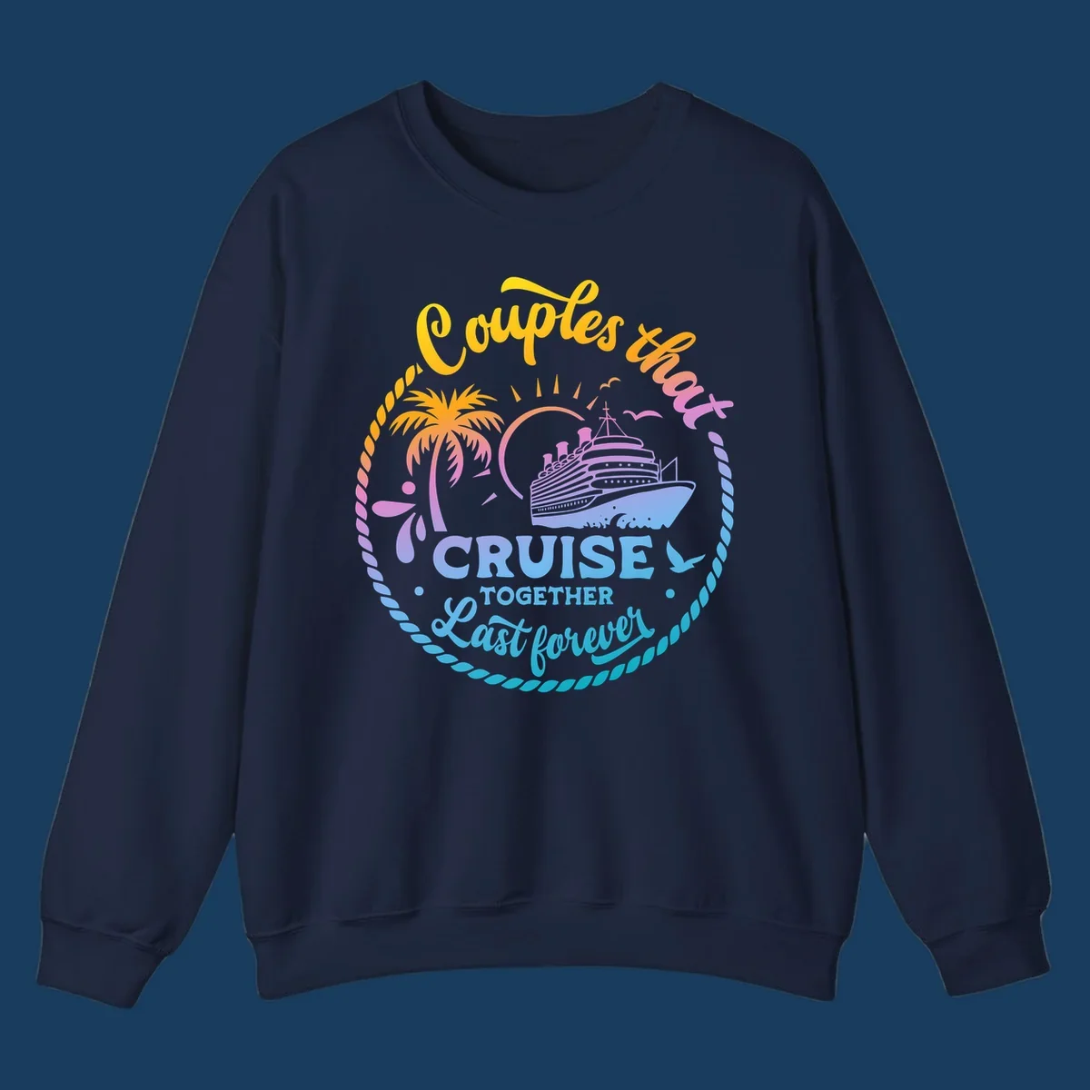 Couples that cruise together last forever cruise ship illustration with palm tree and rope border.