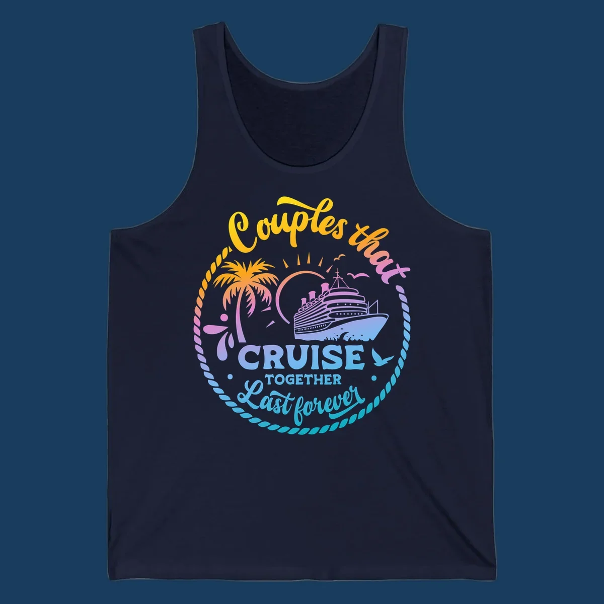 Couples that cruise together last forever cruise ship illustration with palm tree and rope border.